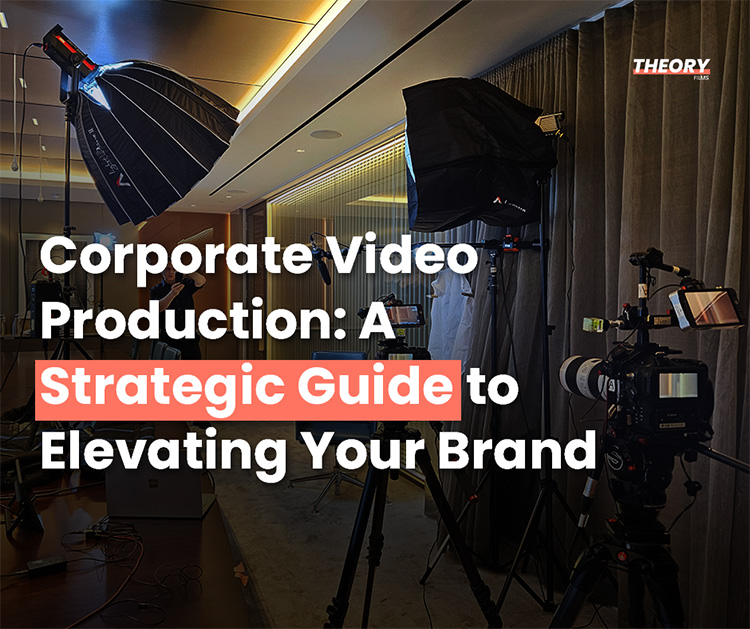 Corporate Video Production: A Strategic Guide to Elevating Your Brand